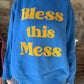 BLESS THIS MESS SWEATER - LRG/ XL